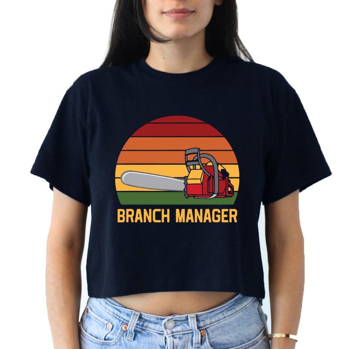 Funny Vintage Chainsaw Branch Manager Lumberjack And Logger Crop Top