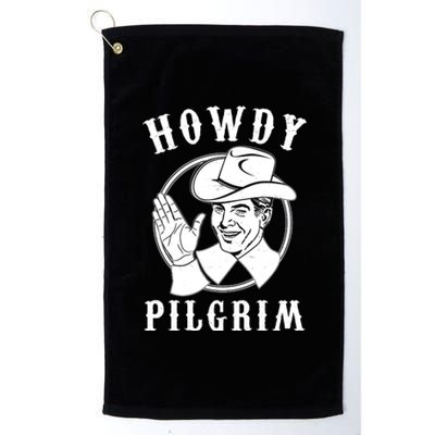 Funny Vintage Cowboy Howdy Pilgrim Platinum Collection Golf Towel