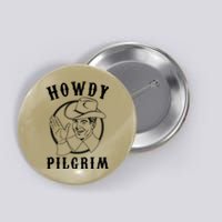 Funny Vintage Cowboy Howdy Pilgrim Button