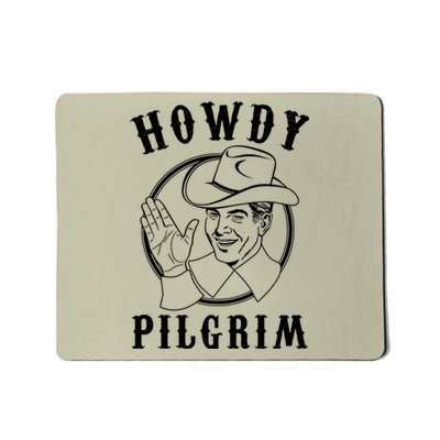 Funny Vintage Cowboy Howdy Pilgrim Mousepad