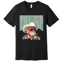 Funny Vintage Cowboy Western Daddy Donald Trump President Premium T-Shirt