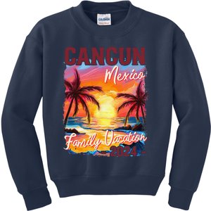 Family Vacation Cancun Mexico 2024 Summer Trip Matching Kids Sweatshirt