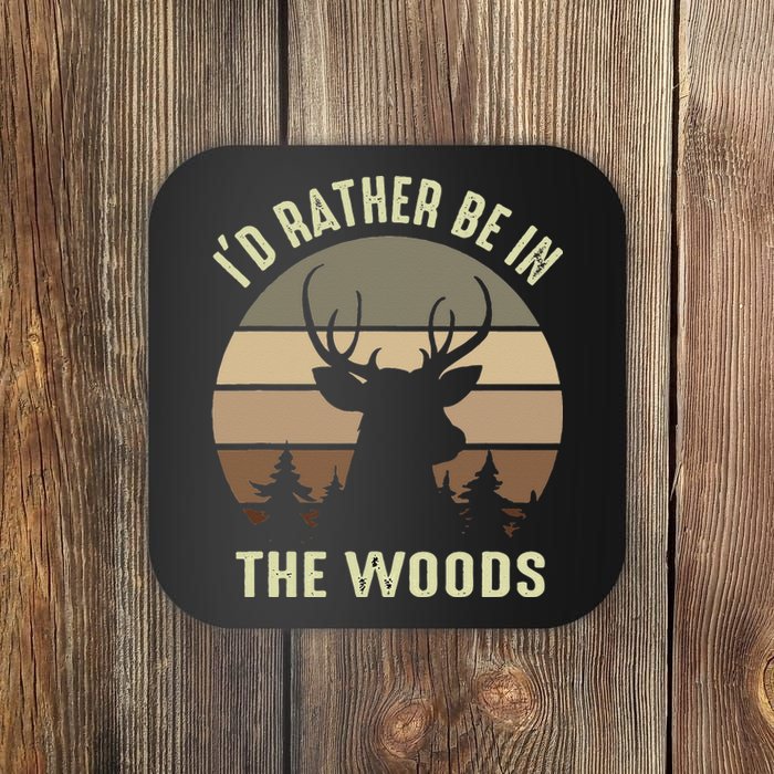 Funny Vintage Camper I'd Rather Be In The Woods Deer Hunting Coaster