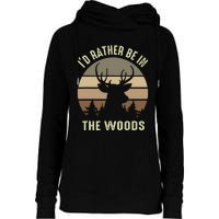 Funny Vintage Camper I'd Rather Be In The Woods Deer Hunting Womens Funnel Neck Pullover Hood