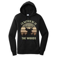 Funny Vintage Camper I'd Rather Be In The Woods Deer Hunting Women's Pullover Hoodie