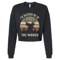 Funny Vintage Camper I'd Rather Be In The Woods Deer Hunting Cropped Pullover Crew