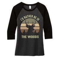 Funny Vintage Camper I'd Rather Be In The Woods Deer Hunting Women's Tri-Blend 3/4-Sleeve Raglan Shirt