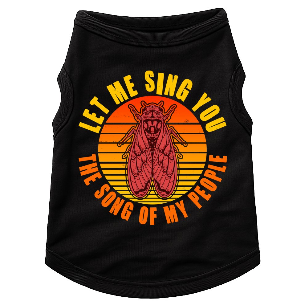 Funny Vintage Cicada Let Me Sing You The Song Of My People Doggie Tank