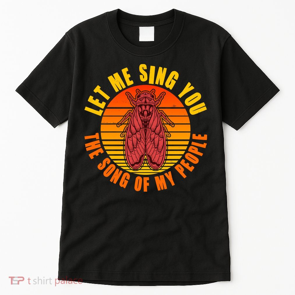 Funny Vintage Cicada Let Me Sing You The Song Of My People Tall T-Shirt