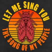 Funny Vintage Cicada Let Me Sing You The Song Of My People Trucker Hat