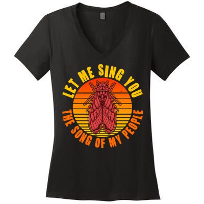 Funny Vintage Cicada Let Me Sing You The Song Of My People Women's V-Neck T-Shirt