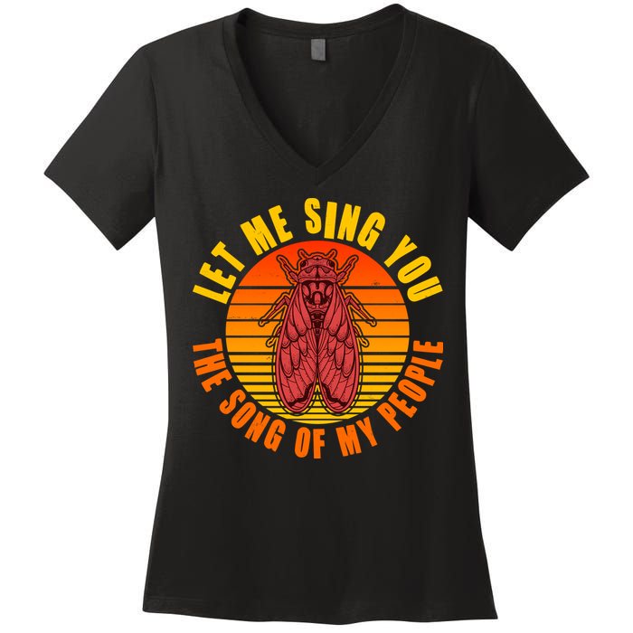 Funny Vintage Cicada Let Me Sing You The Song Of My People Women's V-Neck T-Shirt