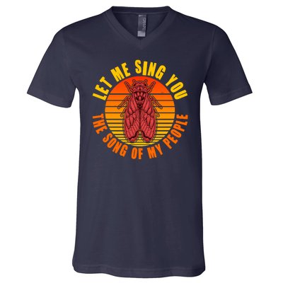 Funny Vintage Cicada Let Me Sing You The Song Of My People V-Neck T-Shirt