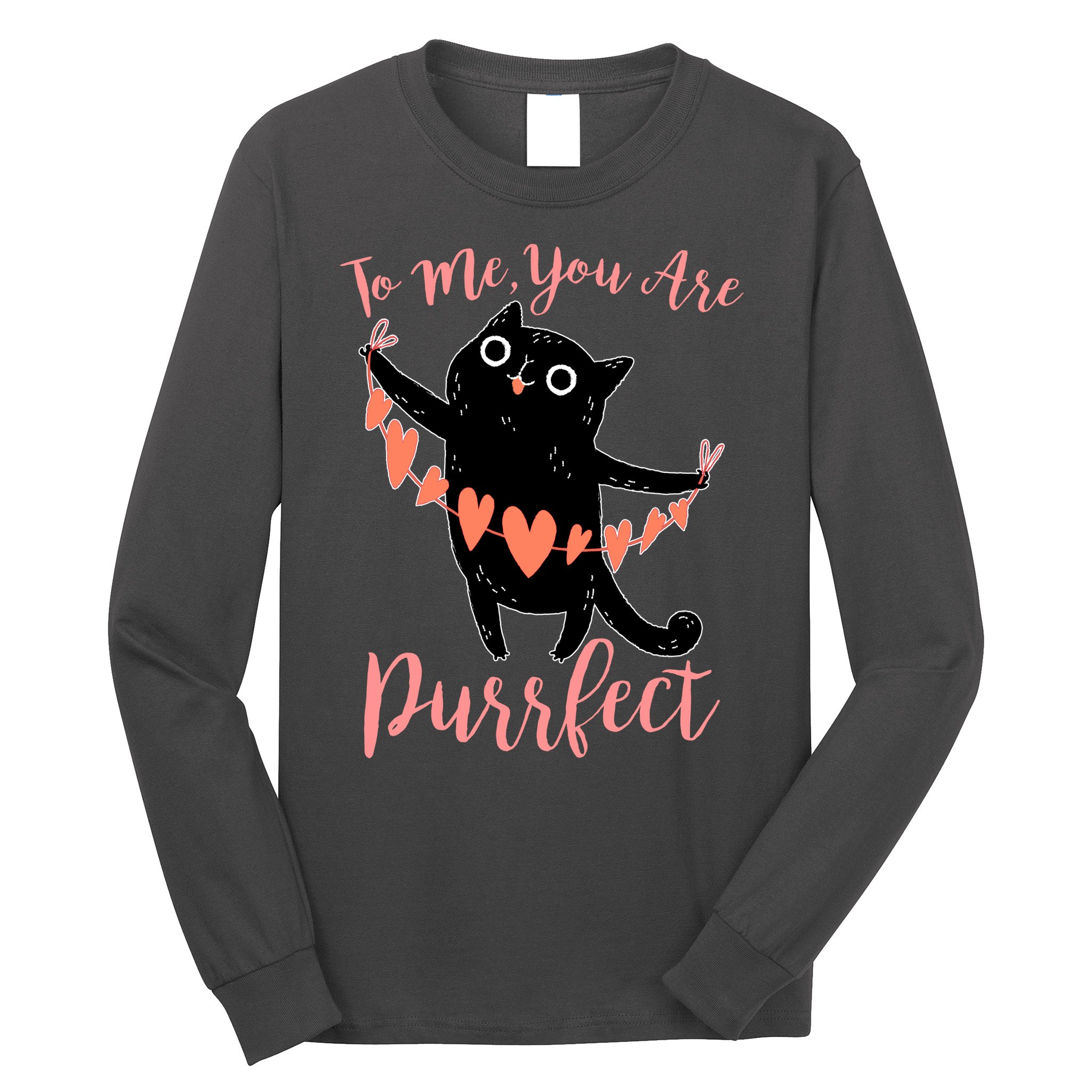 Funny Valentine Cat To Me You Are Purrfect Long Sleeve Shirt