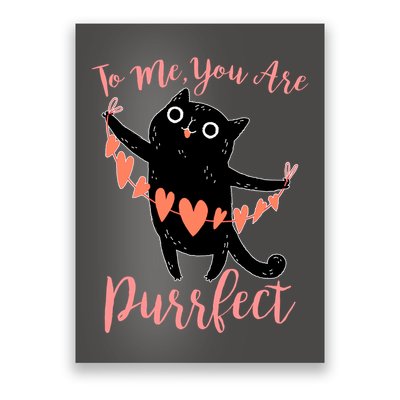 Funny Valentine Cat To Me You Are Purrfect Poster