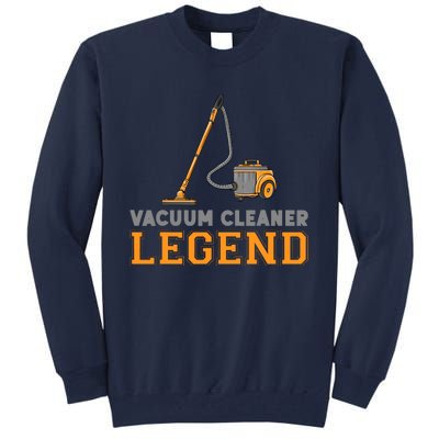 Funny Vacuum Cleaner Legend Housekeeping Hoover Cleaning Tall Sweatshirt