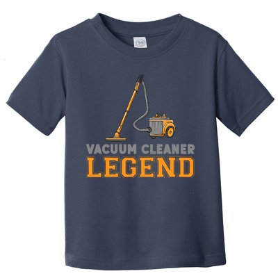 Funny Vacuum Cleaner Legend Housekeeping Hoover Cleaning Toddler T-Shirt