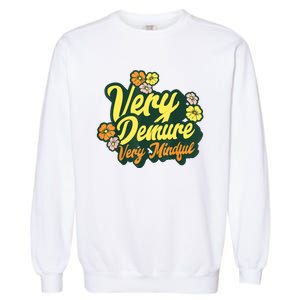 Funny Very Demure Very Mindful Trend Demure & Mindful Ladies Garment-Dyed Sweatshirt