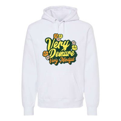 Funny Very Demure Very Mindful Trend Demure & Mindful Ladies Premium Hoodie