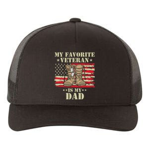 Father Veterans Day My Favorite Veteran Is My Dad Proud Yupoong Adult 5-Panel Trucker Hat