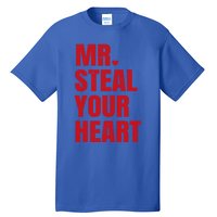 Funny Valentines Day Mr Steal Your Heart Gift Tall T-Shirt