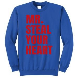 Funny Valentines Day Mr Steal Your Heart Gift Tall Sweatshirt