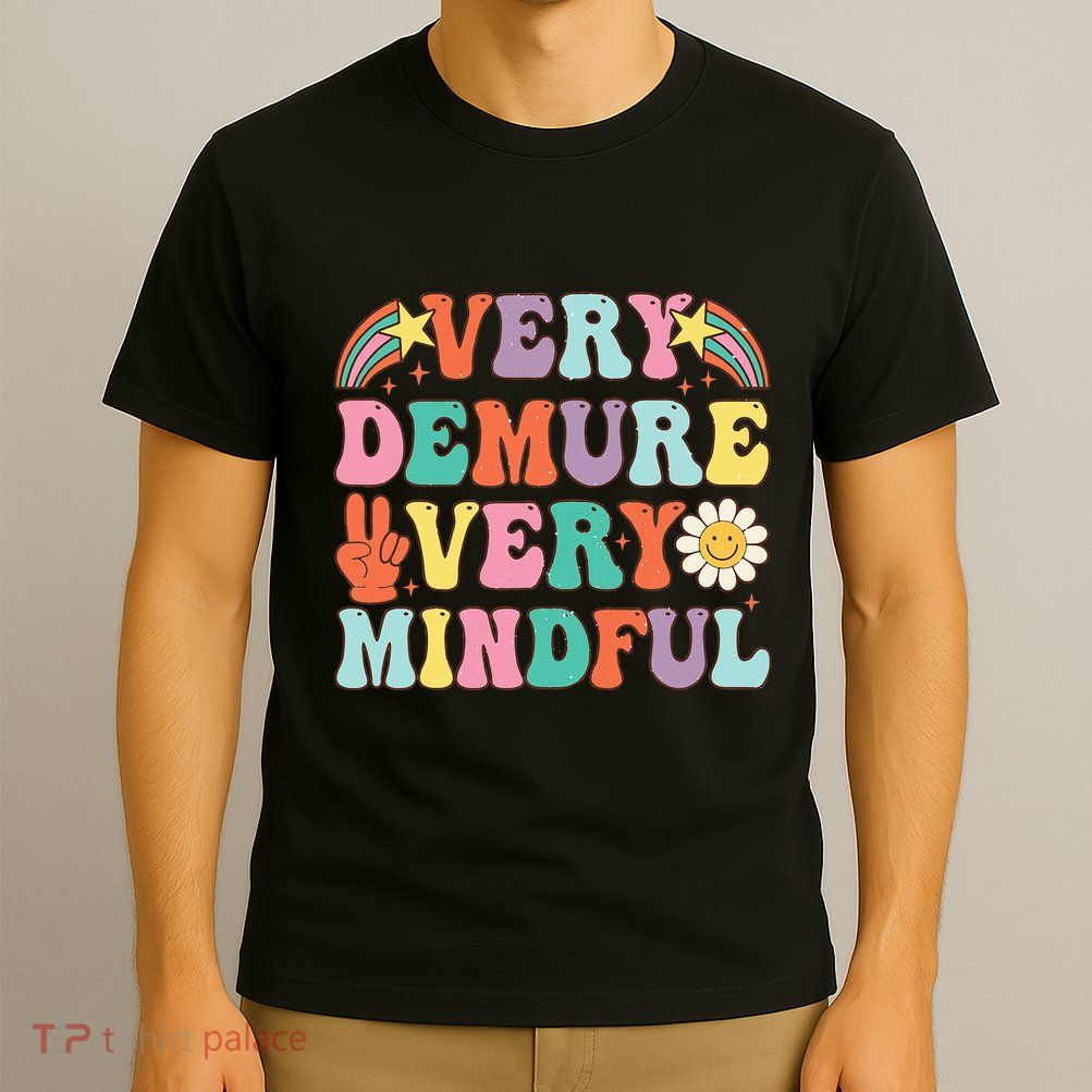 Funny Very Demure Very Mindful Trend Demure & Mindful T-Shirt
