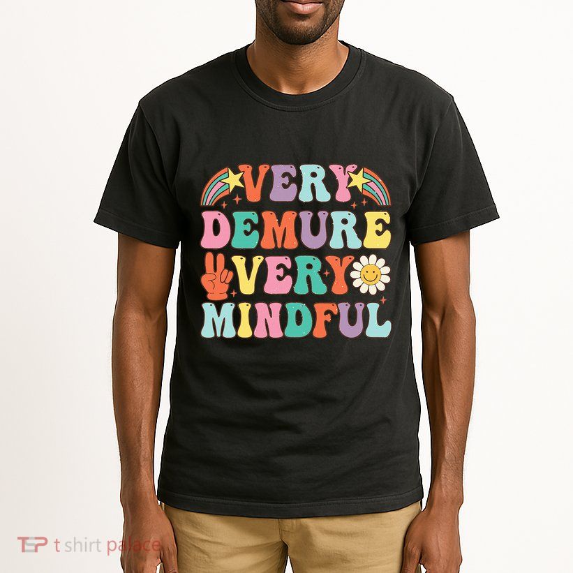 Funny Very Demure Very Mindful Trend Demure & Mindful Tall T-Shirt
