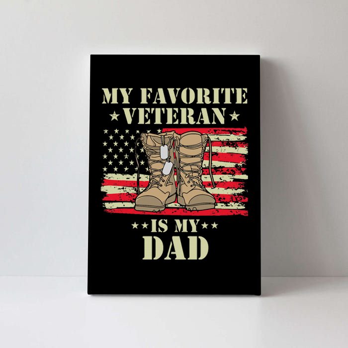 Father Veterans Day My Favorite Veteran Is My Dad Proud Kids Canvas