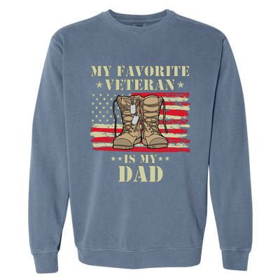 Father Veterans Day My Favorite Veteran Is My Dad Proud Kids Garment-Dyed Sweatshirt