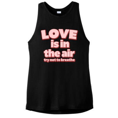 Funny Valentines Day Love Is In The Air Ladies PosiCharge Tri-Blend Wicking Tank