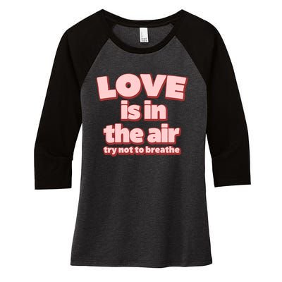 Funny Valentines Day Love Is In The Air Women's Tri-Blend 3/4-Sleeve Raglan Shirt