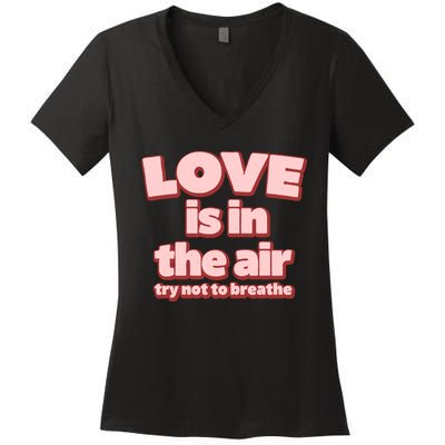 Funny Valentines Day Love Is In The Air Women's V-Neck T-Shirt