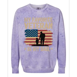 Father Veterans Day My Favorite Veteran Is My Dad Proud Colorblast Crewneck Sweatshirt