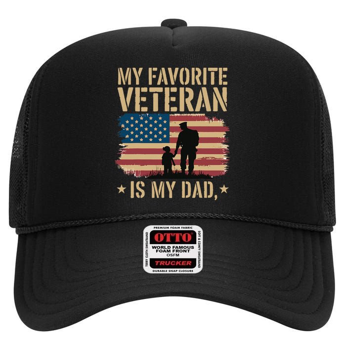 Father Veterans Day My Favorite Veteran Is My Dad Proud High Crown Mesh Back Trucker Hat