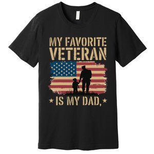 Father Veterans Day My Favorite Veteran Is My Dad Proud Premium T-Shirt