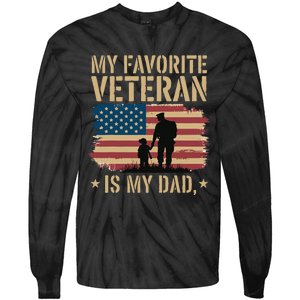 Father Veterans Day My Favorite Veteran Is My Dad Proud Tie-Dye Long Sleeve Shirt