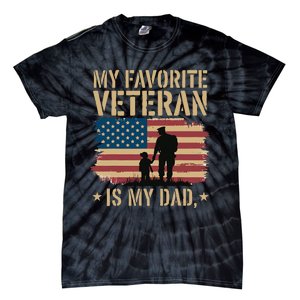 Father Veterans Day My Favorite Veteran Is My Dad Proud Tie-Dye T-Shirt