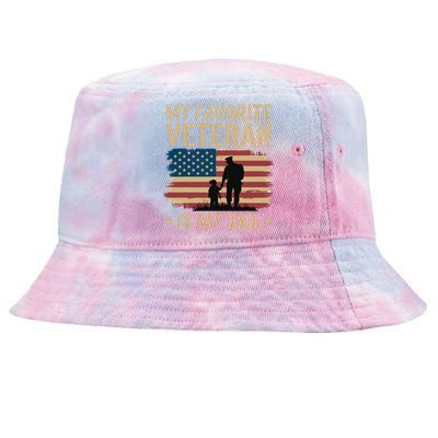 Father Veterans Day My Favorite Veteran Is My Dad Proud Tie-Dyed Bucket Hat