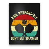 Funny Vintage Dink Responsibly DonT Get Smashed Pickleball Poster