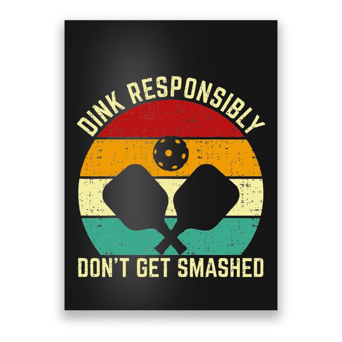 Funny Vintage Dink Responsibly DonT Get Smashed Pickleball Poster