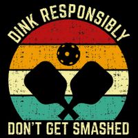 Funny Vintage Dink Responsibly DonT Get Smashed Pickleball Poster