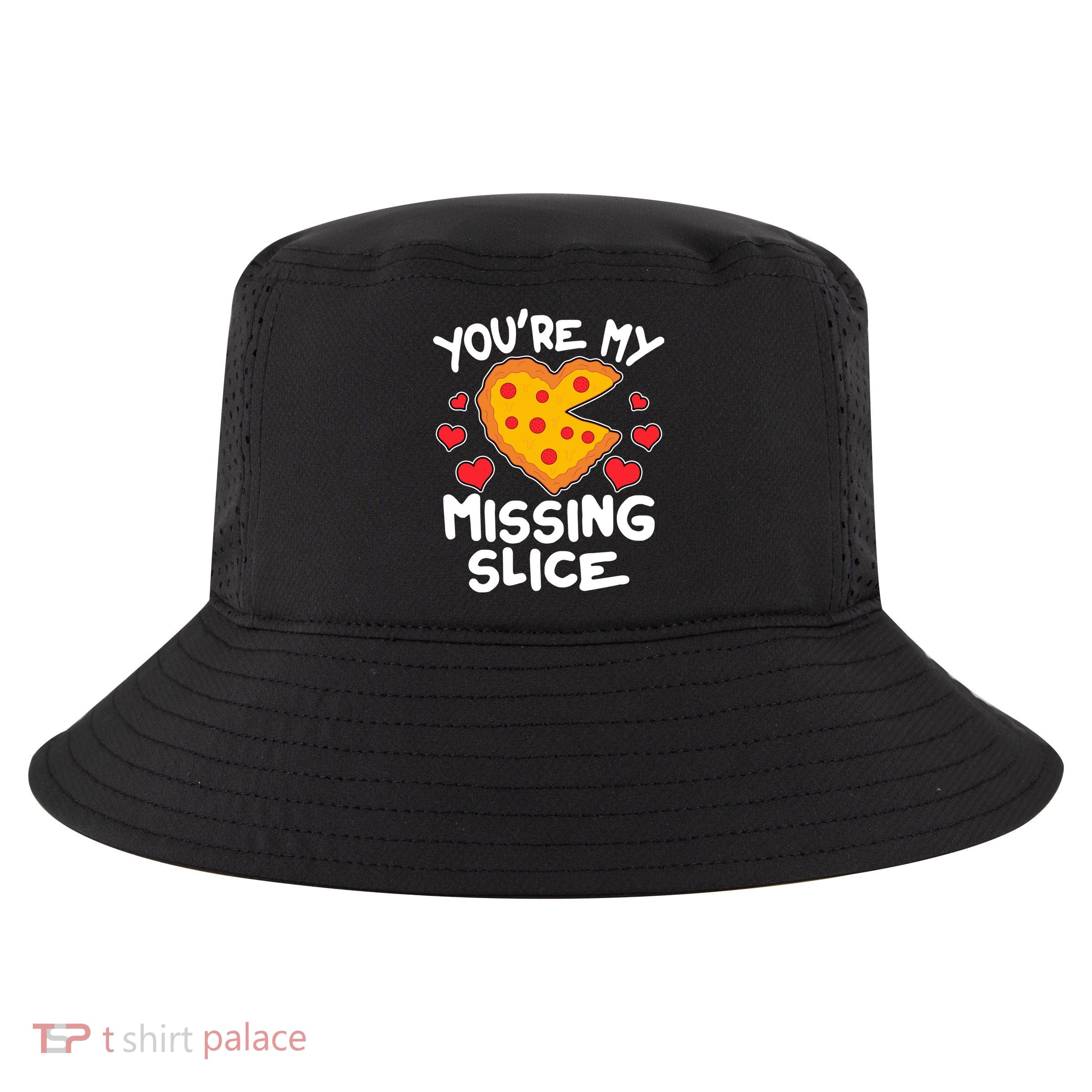 Funny Valentine's Day You're My Missing Slice Heart Pizza Cool Comfort Performance Bucket Hat