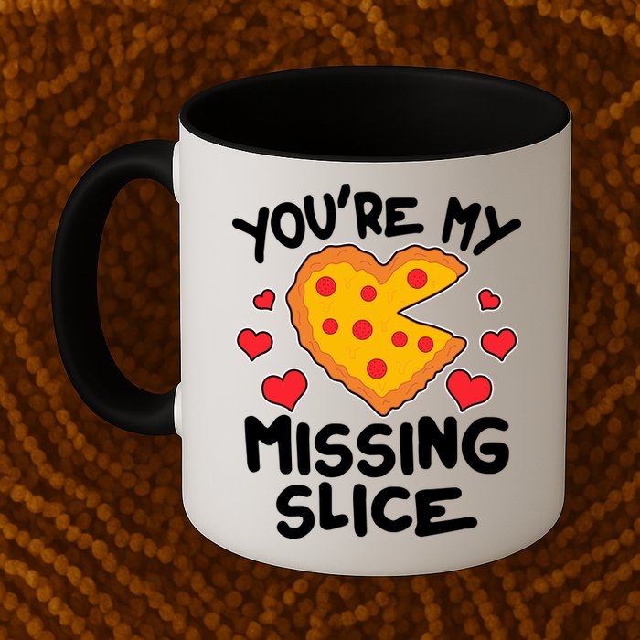 Funny Valentine's Day You're My Missing Slice Heart Pizza Mug