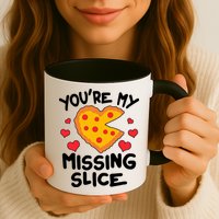 Funny Valentine's Day You're My Missing Slice Heart Pizza Mug