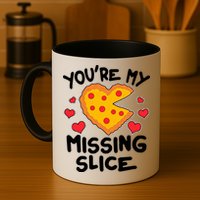Funny Valentine's Day You're My Missing Slice Heart Pizza Mug