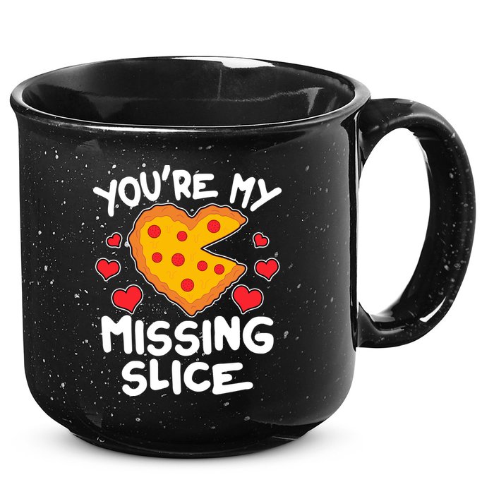 Funny Valentine's Day You're My Missing Slice Heart Pizza 15oz Campfire Ceramic Mug