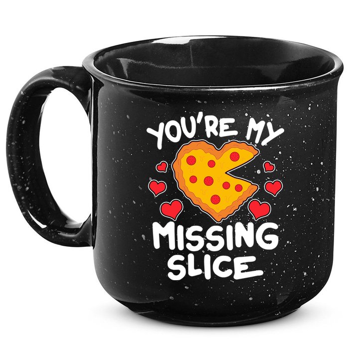 Funny Valentine's Day You're My Missing Slice Heart Pizza 15oz Campfire Ceramic Mug