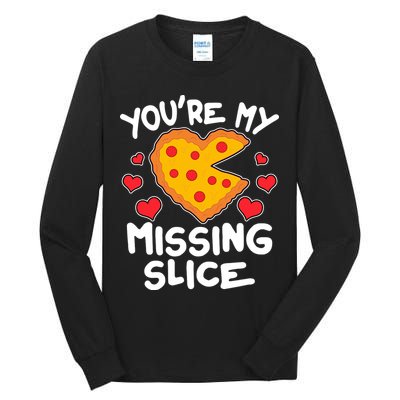 Funny Valentine's Day You're My Missing Slice Heart Pizza Tall Long Sleeve T-Shirt