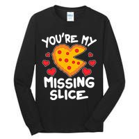Funny Valentine's Day You're My Missing Slice Heart Pizza Tall Long Sleeve T-Shirt